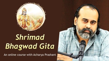 Shrimad Bhagwad Gita || An online course (2020)