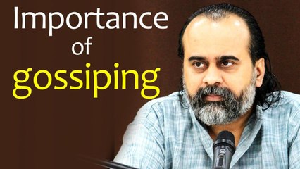 The great importance of gossiping || Acharya Prashant (2020)