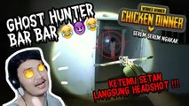 NEMBAK HANTU PAKAI SENAPAN BEGINI JIKA USER PUBG JADI GHOST HUNTER