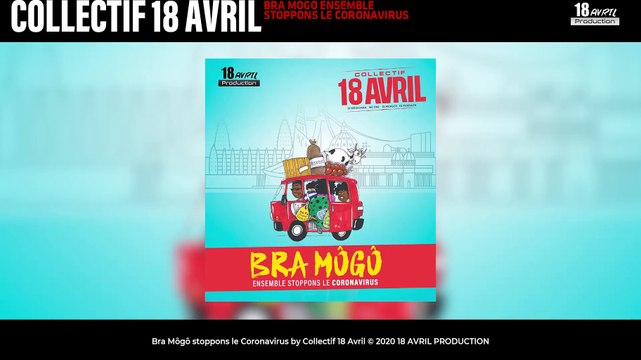Collectif 18 Avril - Bra Môgô Stoppons le Coronavirus Feat. Kedjevara, Mc One, Dj Moasco,Dj Pharaon