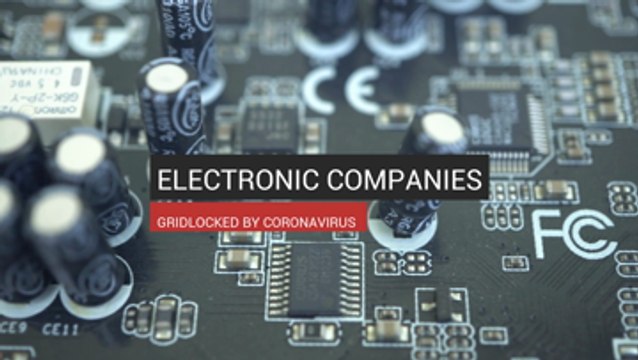 Electronic Companies Gridlocked by Coronavirus