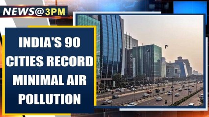 India's 90 cities record minimal air pollution due to covid-19 lockdown | Oneindia News