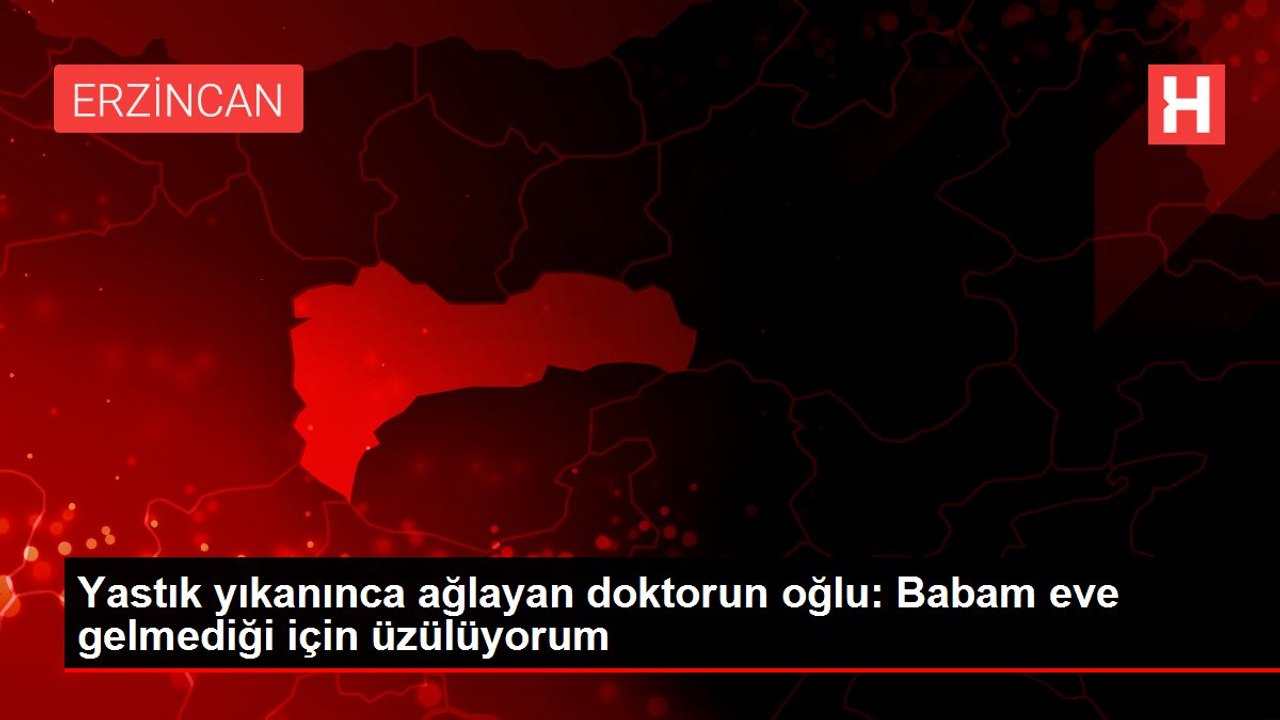 Yastık yıkanınca ağlayan doktorun oğlu: Babam e...