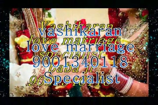 वशीकरण स्पेशलिस्ट बाबा जी๑۞๑ (91)=9001340118 Love MaRRiage Specialist Baba ji Australia