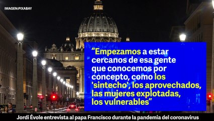 Mensaje del papa Francisco a la humanidad en medio de la crisis