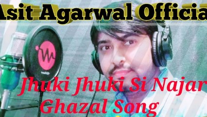 Jhuki Jhuki Si Najar Cover By Asit Agarwal | Ghazal Song | Jagjit Singh | Asit Agarwal Official