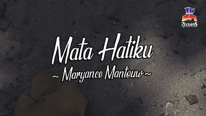 Maryance Mantouw - Mata Hatiku (Official Lyric Video)