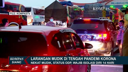 Nekat Mudik? SIap-Siap Dapat Status ODP dan Isolasi 14 Hari!