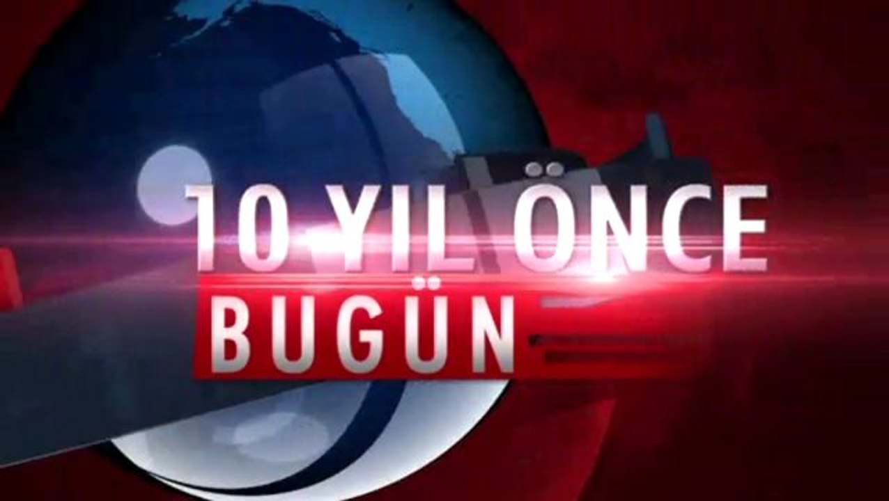 10 yıl önce bugün dünyada ve Türkiye'de gerçekleşen olayları sizler için derledik.