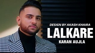 Lalkare _ Karan Aujla _ New Punjabi Song