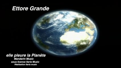 Ettore Grande elle pleure la Planète...