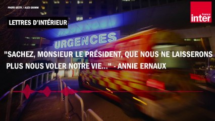 "Sachez, Monsieur le Président, que nous ne laisserons plus nous voler notre vie..." - Annie Ernaux