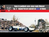 Podcast : Jean-Louis Moncet raconte l'histoire des Ferrari blanches et bleues