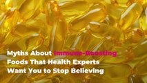 Myths About Immune-Boosting Foods That Health Experts Want You to Stop Believing