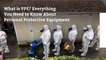 What is PPE? Everything You Need to Know About Personal Protective Equipment Amid the Coronavirus Outbreak