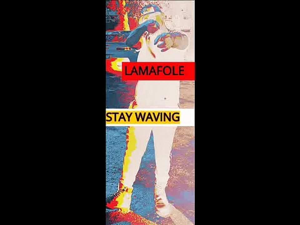 Lamafole - Stay waving