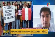 Peruanos varados en México y Colombia piden vuelos humanitarios para regresar al país