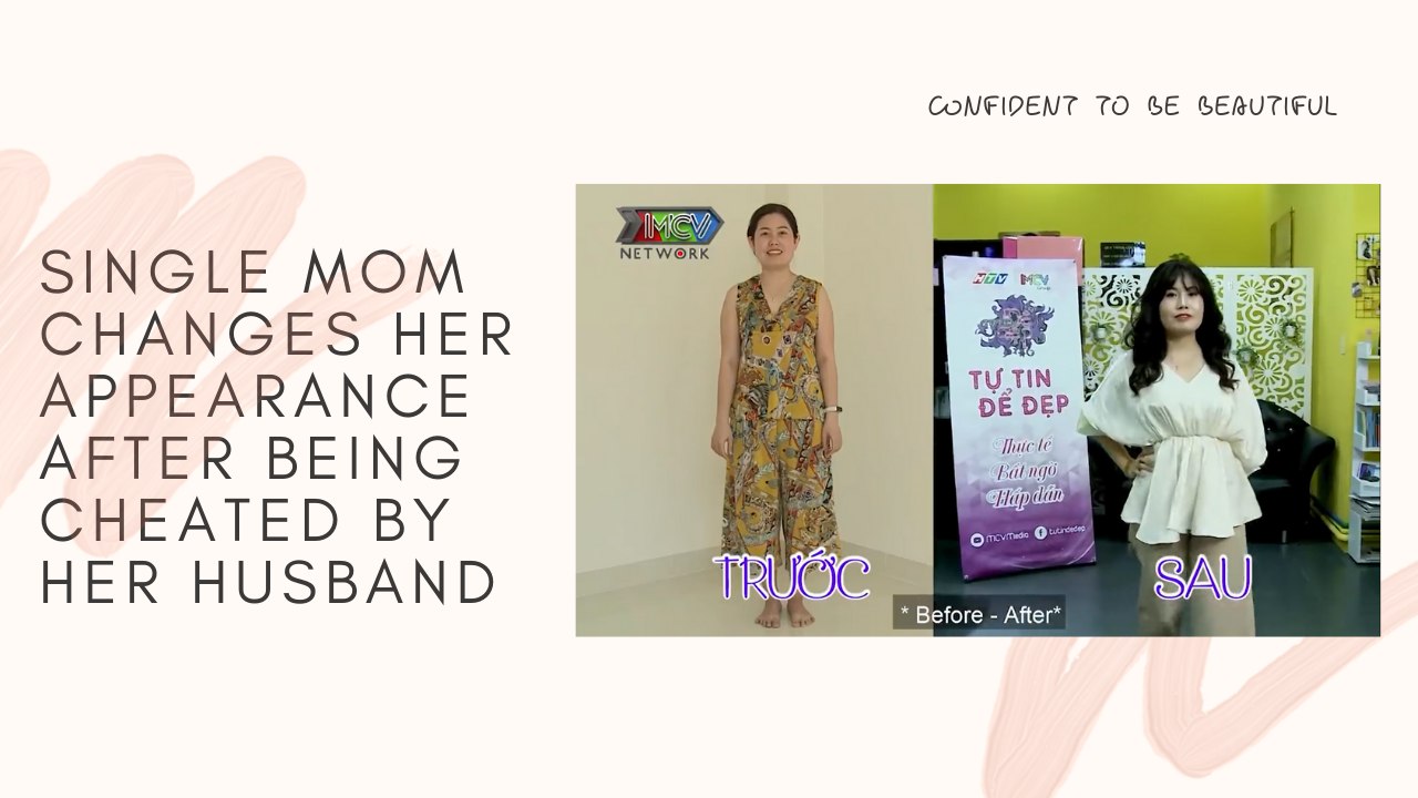 SINGLE MOM CHANGES HER APPEARANCE AFTER BEING CHEADTED BY HER HUSBAND
