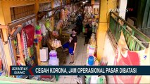 Cegah Corona, Jam Operasional Pasar Dibatasi