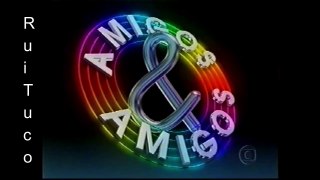 Amigos & Amigos – Completo (Globo, 03/10/1999) [1 intervalo]