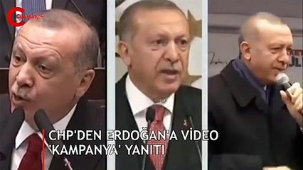 CHP'den Erdoğan'a videolu 'Kampanya' yanıtı