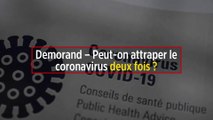 Demorand – Peut-on attraper le coronavirus deux fois ?