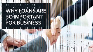 Why loans are so important for business