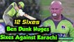 Ben Dunk Thrilling Sixes Against Karachi | Karachi Kings vs Lahore Qalandars Match 23 | PSL 2020