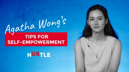 Agatha Wong's tips for self-empowerment