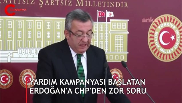 Bağış kampanyası başlatan Erdoğan'a CHP'den zor soru