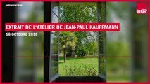 Jean-paul kauffmann : ses zones limites - l invité de mathilde serrell