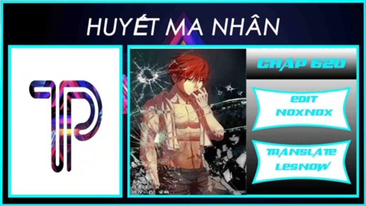 HUYẾT MA NHÂN CHAP 620