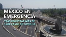 México en emergencia tras registrar más de 1.000 casos de COVID-19