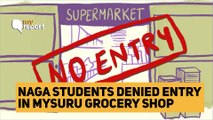 I Was Denied Groceries, Called a 'Foreigner': NE Student in Mysuru
