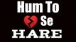 Sad Status  / Hare Hare Hare Hum To Dil Se Hare Whatsapp Status / Love Status / Hare Hare Status
