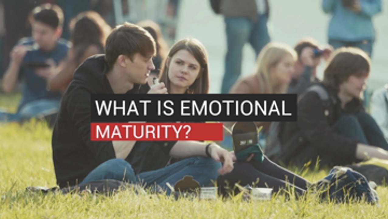 What Is Emotional Maturity?