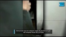 Denuncian que se robaron cajas de alcohol en gel del hospital Rossi