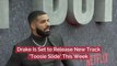 Drake Will Share The 'Toosie Slide'