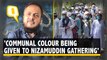 Activist Zafar Sareshwala Decries ‘Communal Colour’ Given to Nizamuddin Gathering
