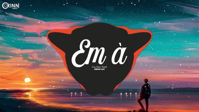 Em À (Orinn Remix) - Cao Nam Thành - Nhạc Trẻ Remix Cực Căng Gây Nghiện Hay Nhất 2020