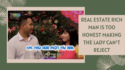 REAL ESTATE RICH MAN IS TOO HONEST MARKING THE LADY CAN'T REJECT