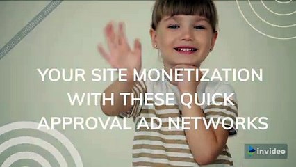 Quick Approval  and monetization A Network