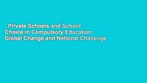 Private Schools and School Choice in Compulsory Education: Global Change and National Challenge