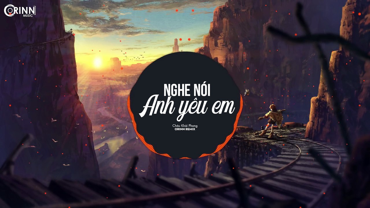 Nghe Nói Anh Yêu Em (Orinn Remix) - Châu Khải Phong - Nhạc Trẻ EDM Tik Tok Gây Nghiện Hay Nhất 2020