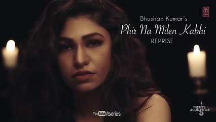 Phir Na Milen Kabhi - Tulsi Kumar New Upcoming Hindi Song - In Beautiful Voice Of Tulsi Kumar 2020