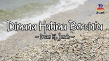 Irvan Jonah - Di Mana Hatimu Bercinta (Official Lyric Video)