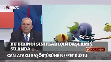 Can Ataklı başörtüsüne nefret kustu!