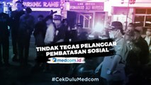 Tindak Tegas Pelanggar Pembatasan Sosial