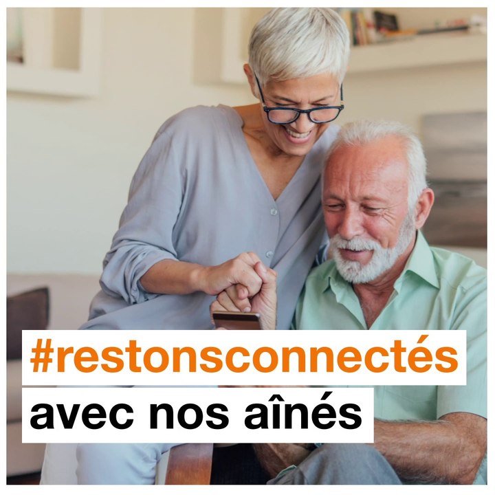 #restons connectés avec nos aînés  - Orange