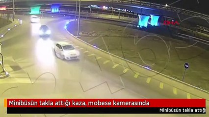 Minibüsün takla attığı kaza, mobese kamerasında
